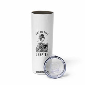 Funny Skeleton Book Lover Skinny Tumbler Just One More Chapter
