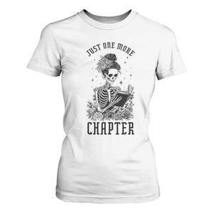 Funny Skeleton Book Lover T Shirt For Women Just One More Chapter