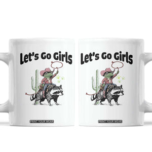 Cowboy Frog Riding Raccoon Coffee Mug Let's Go Girls TS12 White Print Your Wear