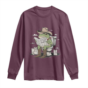 Funny Cowboy Frog Long Sleeve Shirt Not Now Partner My Tummy Hurts TS12 Maroon Print Your Wear