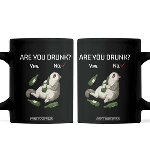 Cat Lover Humor Coffee Mug Are You Drunk Funny Beer Gift TS12 Black Print Your Wear