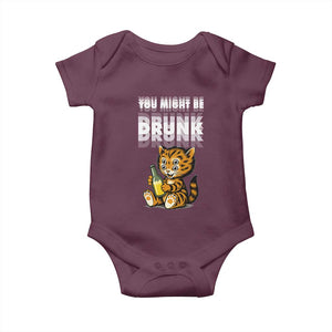 Funny Cat Drinking Beer Baby Onesie You Might Be Drunk TS12 Maroon Print Your Wear