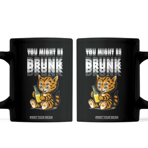 Funny Cat Drinking Beer Coffee Mug You Might Be Drunk TS12 Black Print Your Wear