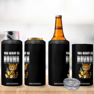 Funny Cat Drinking Beer 4 in 1 Can Cooler Tumbler You Might Be Drunk TS12 Print Your Wear