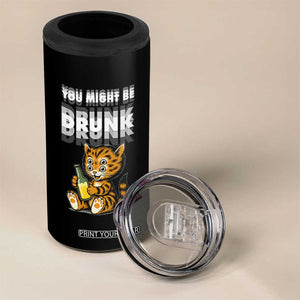 Funny Cat Drinking Beer 4 in 1 Can Cooler Tumbler You Might Be Drunk TS12 Print Your Wear