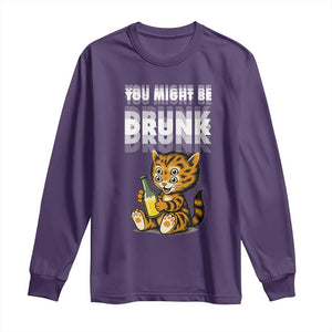Funny Cat Drinking Beer Long Sleeve Shirt You Might Be Drunk TS12 Purple Print Your Wear