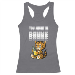 Funny Cat Drinking Beer Racerback Tank Top You Might Be Drunk TS12 Charcoal Print Your Wear