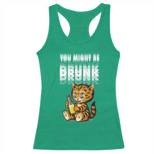 Funny Cat Drinking Beer Racerback Tank Top You Might Be Drunk TS12 Irish Green Print Your Wear