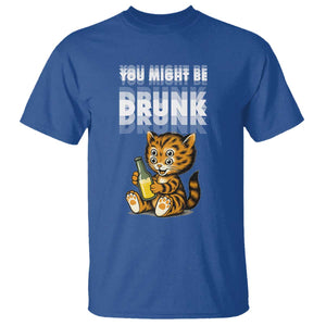 Funny Cat Drinking Beer T Shirt You Might Be Drunk TS12 Royal Blue Print Your Wear