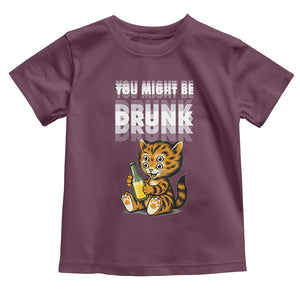 Funny Cat Drinking Beer Toddler T Shirt You Might Be Drunk TS12 Maroon Print Your Wear