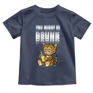 Funny Cat Drinking Beer Toddler T Shirt You Might Be Drunk TS12 Navy Print Your Wear