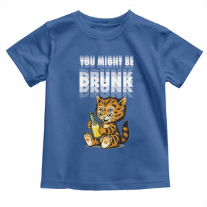 Funny Cat Drinking Beer Toddler T Shirt You Might Be Drunk TS12 Royal Blue Print Your Wear
