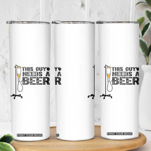 Funny Drinking Lover Skinny Tumbler This Guy Needs A Beer TS12 Print Your Wear