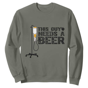 Funny Drinking Lover Sweatshirt This Guy Needs A Beer TS12 Military Green Print Your Wear