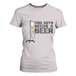 Funny Drinking Lover T Shirt For Women This Guy Needs A Beer TS12 Ice Gray Print Your Wear