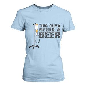 Funny Drinking Lover T Shirt For Women This Guy Needs A Beer TS12 Light Blue Print Your Wear