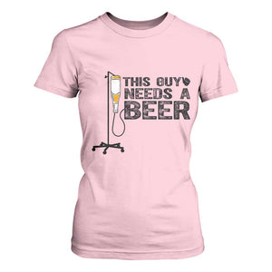 Funny Drinking Lover T Shirt For Women This Guy Needs A Beer TS12 Light Pink Print Your Wear