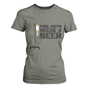 Funny Drinking Lover T Shirt For Women This Guy Needs A Beer TS12 Military Green Print Your Wear