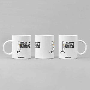 Funny Drinking Lover Coffee Mug This Guy Needs A Beer TS12 Print Your Wear
