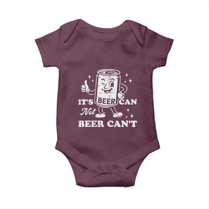 Funny Drinking Lover Baby Onesie It Is Can Not Beer Can Not TS12 Maroon Print Your Wear