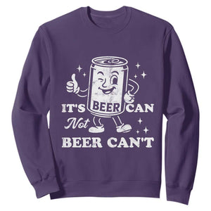 Funny Drinking Lover Sweatshirt It Is Can Not Beer Can Not TS12 Purple Print Your Wear