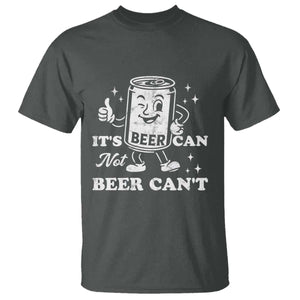 Funny Drinking Lover T Shirt It Is Can Not Beer Can Not TS12 Dark Heather Print Your Wear