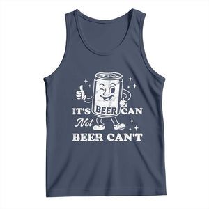 Funny Drinking Lover Tank Top It Is Can Not Beer Can Not TS12 Navy Print Your Wear