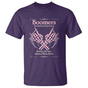 Baby Boomers T Shirt The Badass Generation Before All You Sissies Were Born TS12 Purple Print Your Wear