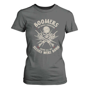 Baby Boomers Proud T Shirt For Women The Badass Generation Before All You Sissies Were Born TS12 Dark Heather Print Your Wear