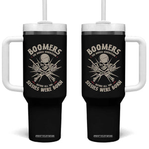 Baby Boomers Proud Tumbler With Handle The Badass Generation Before All You Sissies Were Born TS12 One Size: 40 oz Black Print Your Wear