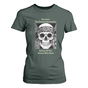Baby Boomers Generation T Shirt For Women Retro Badass Quote Gift TS12 Dark Forest Green Print Your Wear