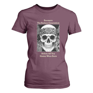 Baby Boomers Generation T Shirt For Women Retro Badass Quote Gift TS12 Maroon Print Your Wear