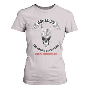 Baby Boomers The Badass Generation Funny Quote Gift T Shirt For Women TS12 Ice Gray Print Your Wear