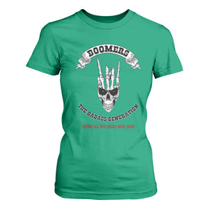 Baby Boomers The Badass Generation Funny Quote Gift T Shirt For Women TS12 Irish Green Print Your Wear
