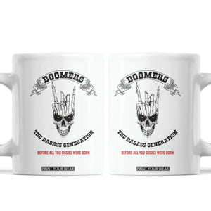 Baby Boomers The Badass Generation Funny Quote Gift Coffee Mug TS12 White Print Your Wear