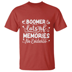 Baby Boomer Generation T Shirt Lots Of Memories No Evidence TS12 Red Print Your Wear