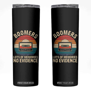 Funny Baby Boomers Lots Of Memories No Evidence Gift Skinny Tumbler TS12 Black Print Your Wear