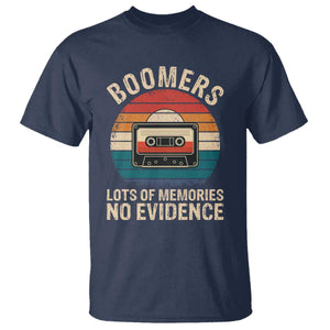 Funny Baby Boomers Lots Of Memories No Evidence Gift T Shirt TS12 Navy Print Your Wear