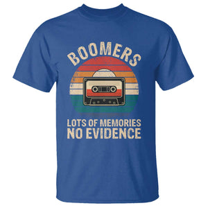 Funny Baby Boomers Lots Of Memories No Evidence Gift T Shirt TS12 Royal Blue Print Your Wear