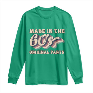 Made In The 60s Original Parts Long Sleeve Shirt Funny Boomers Birthday Gift TS12 Irish Green Print Your Wear