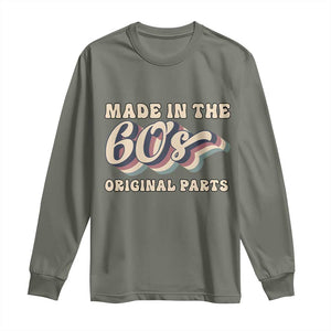 Made In The 60s Original Parts Long Sleeve Shirt Funny Boomers Birthday Gift TS12 Military Green Print Your Wear