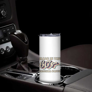 Made In The 60s Original Parts Skinny Tumbler Funny Boomers Birthday Gift TS12 Print Your Wear