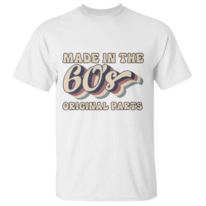 Made In The 60s Original Parts T Shirt Funny Boomers Birthday Gift TS12 White Print Your Wear