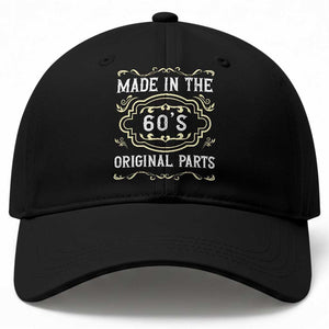 Made In The 60s Original Parts Baseball Cap Vintage Baby Boomer Gift TS12 Print Your Wear