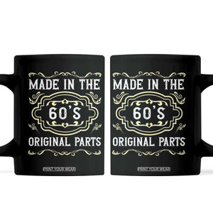 Made In The 60s Original Parts Coffee Mug Vintage Baby Boomer Gift TS12 Black Print Your Wear