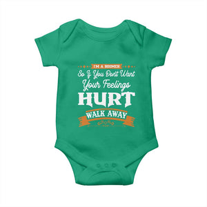 Baby Boomers Baby Onesie If You Dont Want Your Feelings Hurt Walk Away TS12 Irish Green Print Your Wear