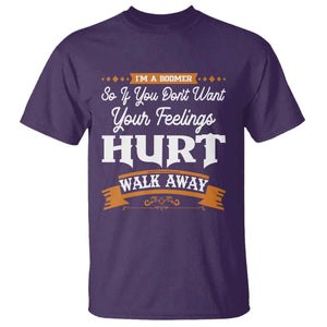 Baby Boomers T Shirt If You Dont Want Your Feelings Hurt Walk Away TS12 Purple Print Your Wear