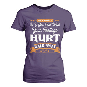 Baby Boomers T Shirt For Women If You Dont Want Your Feelings Hurt Walk Away TS12 Purple Print Your Wear