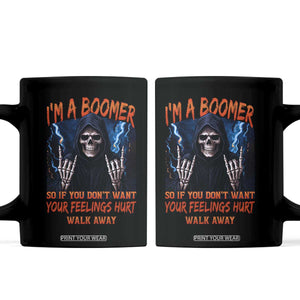 Baby Boomers Sarcastic Coffee Mug If You Dont Want Feelings Hurt Gift TS12 Black Print Your Wear