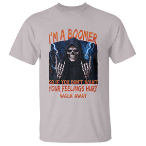 Baby Boomers Sarcastic T Shirt If You Dont Want Feelings Hurt Gift TS12 Ice Gray Print Your Wear